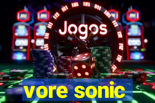 vore sonic